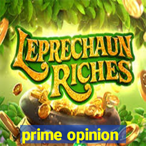 prime opinion